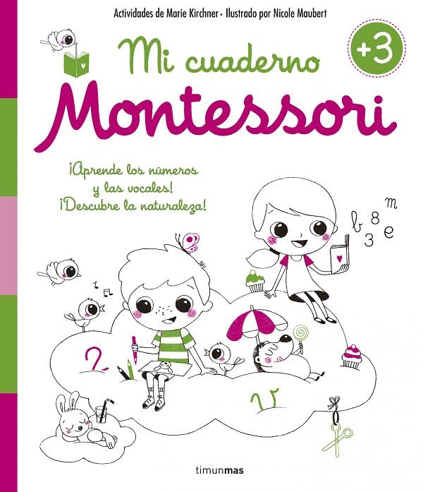 Mi cuaderno Montessori +3 | 9788408154990 | Kirchner, Marie / Maubert, Nicole