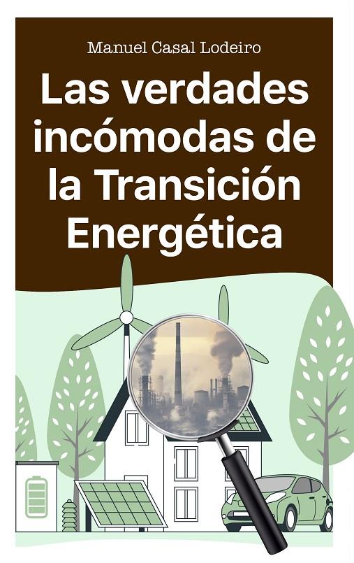 Verdades incómodas de la transición energética, Las | 9788410328167 | Casal Lodeiro, Manuel