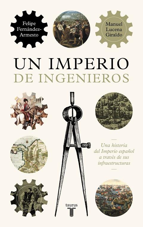 Imperio de ingenieros, Un | 9788430624478 | Lucena, Manuel / Fernández-Armesto, Felipe