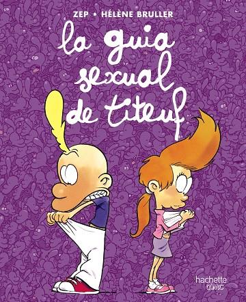 Guia sexual de Titeuf, La | 9788419316110 | Zep / Bruller, Hélène