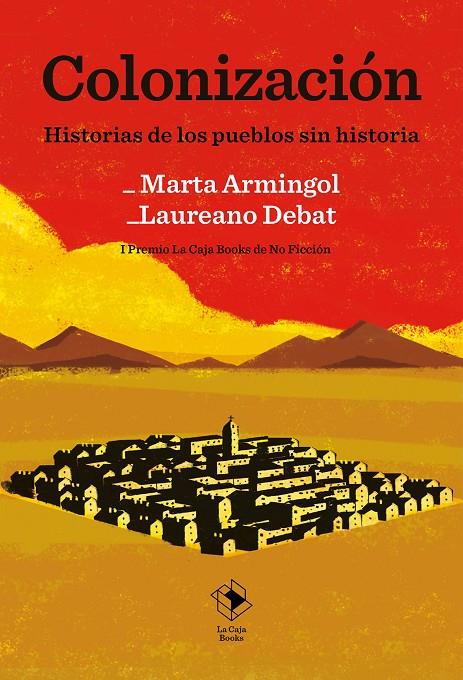 Colonización : Historias de los pueblos sin historia | 9788417496814 | Armingol, Marta / Debat, Laureano