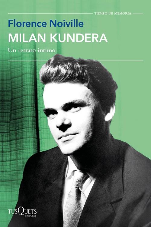 Milan Kundera : Un retrato íntimo | 9788411074940 | Noiville, Florence