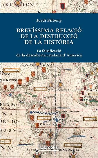 Brevíssima relació de la destrucció de la història | 9788494183515 | Bilbeny, Jordi