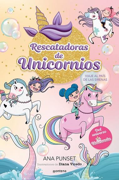 Rescatadoras de Unicornios 1 : Viaje al país de las sirenas | 9788419501295 | Punset, Ana