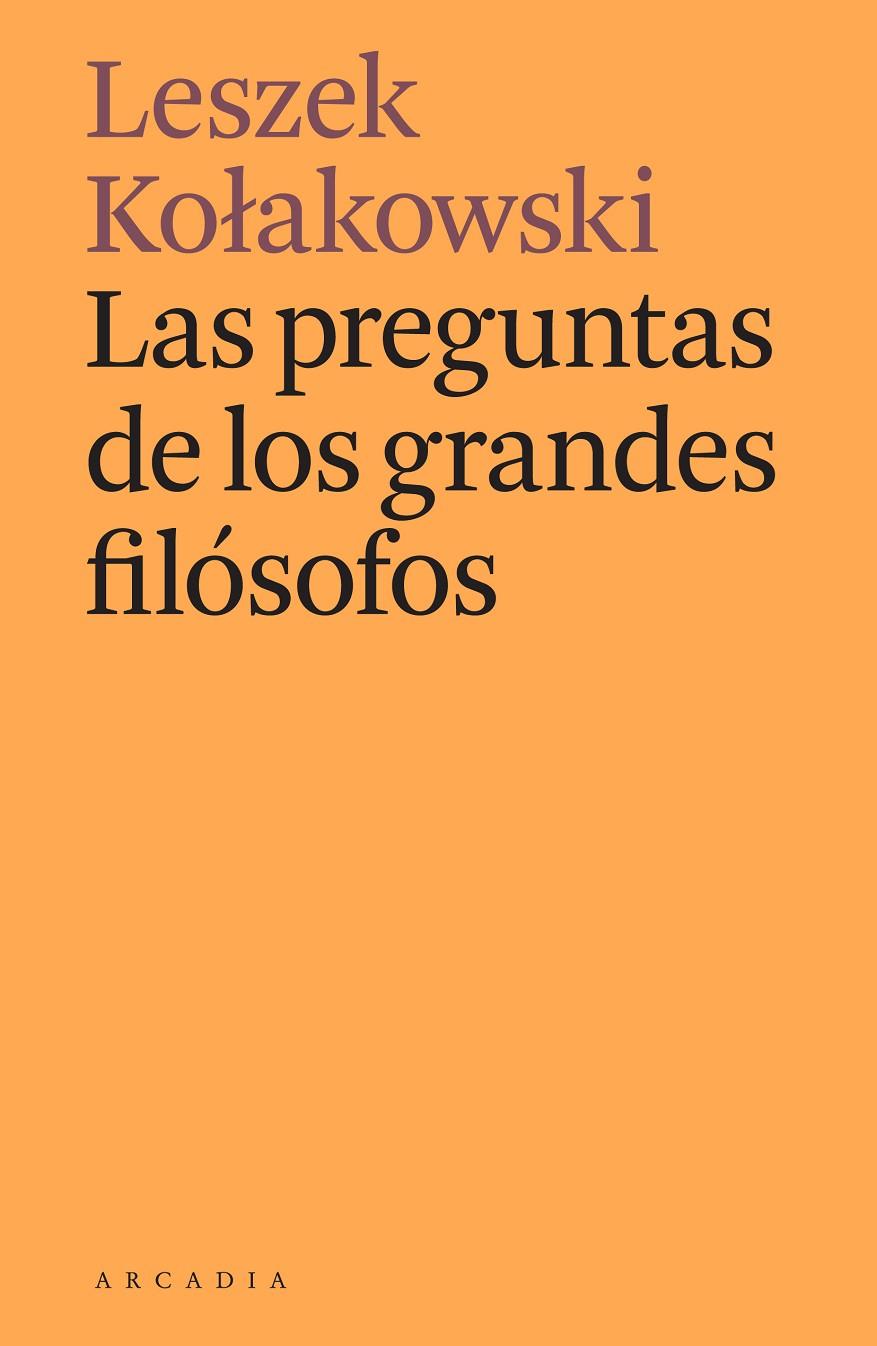 Preguntas de los grandes filósofos, Las | 9788412373141 | Kolakowski, Leszek