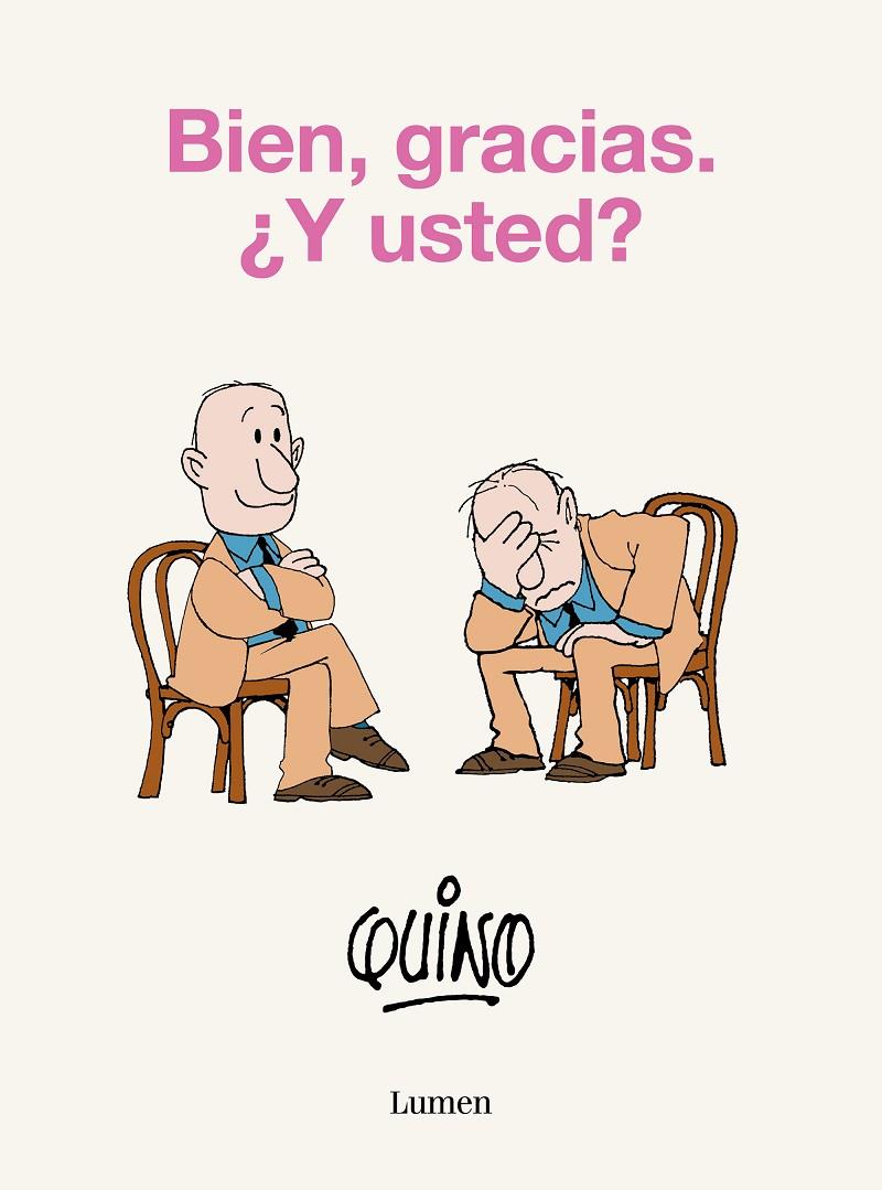 Bien, gracias. ¿Y usted? | 9788426425638 | Quino