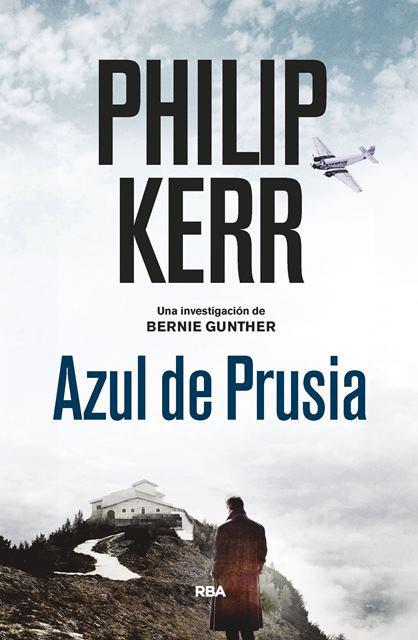 Bernie Gunther 12 : Azul de Prusia  | 9788490568910 | Kerr, Philip