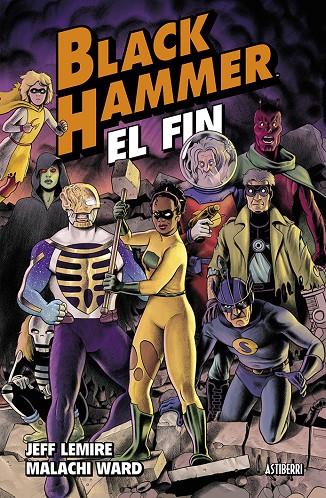 Black Hammer 8 : El fin | 9788410332065 | Lemire, Jeff / Ward, Malachi