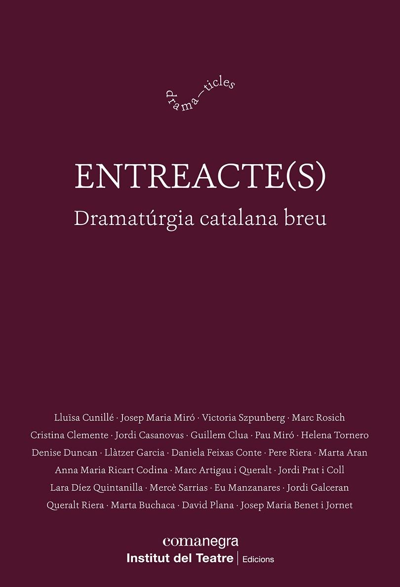 Entreacte(s) : Dramatúrgia catalana breu | 9788410161313 | Cunillé, Lluïsa / Miró, Josep Maria / Szpunberg, Victoria / Rosich, Marc / Clemente, Cristina / Casa