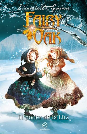 Fairy Oak 3 : El poder de la Luz | 9788410346215 | Gnone, Elisabetta / García, Miguel