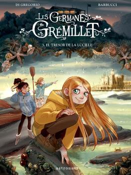 Germanes Grémillet 3, Les : El tresor de la Lucille | 9788467957228 | Di Gregorio / Barbucci