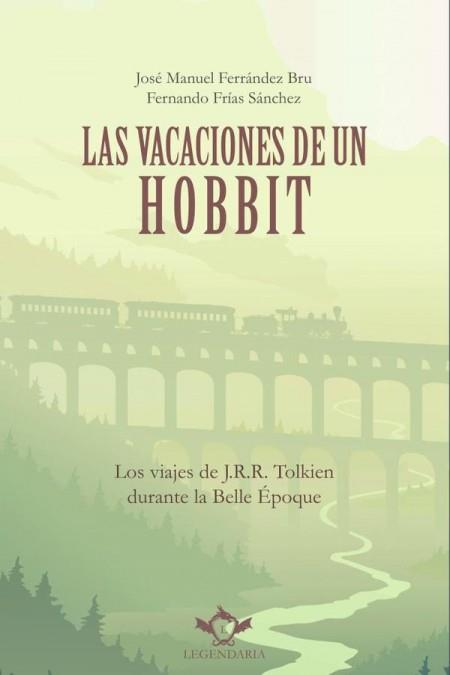 Vacaciones de un hobbit, Las | 9788419343444 | Ferrández Bru, José Manuel / Frías Sánchez, Fernando