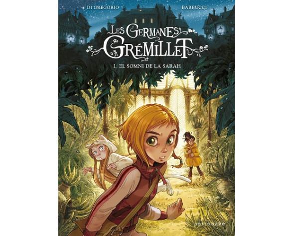 Germanes Gremillet 1, Les : El somni de la Sarah | 9788467940732 | Di Gregorio / Barbucci