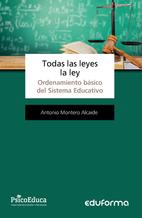 Todas las leyes la ley : Ordenamiento básico del Sistema Educativo | 9788467674996 | Montero, Antonio