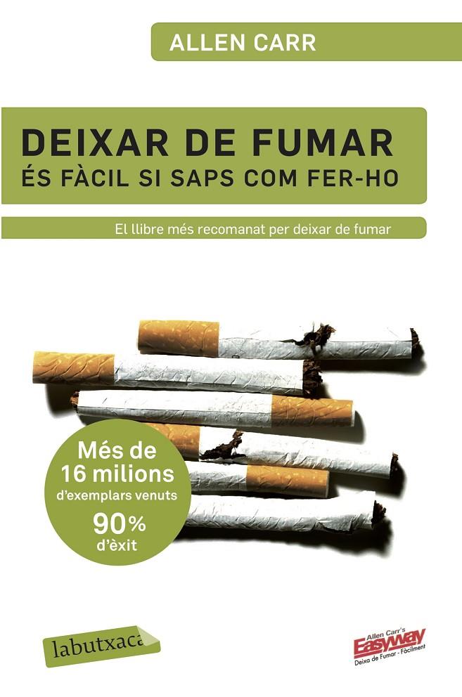 Deixar de fumar és fàcil si saps com fer-ho | 9788499301594 | Carr, Allen 