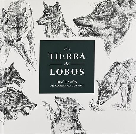 En Tierra de Lobos | 9788409281343 | Camps Galobart, José Ramón de