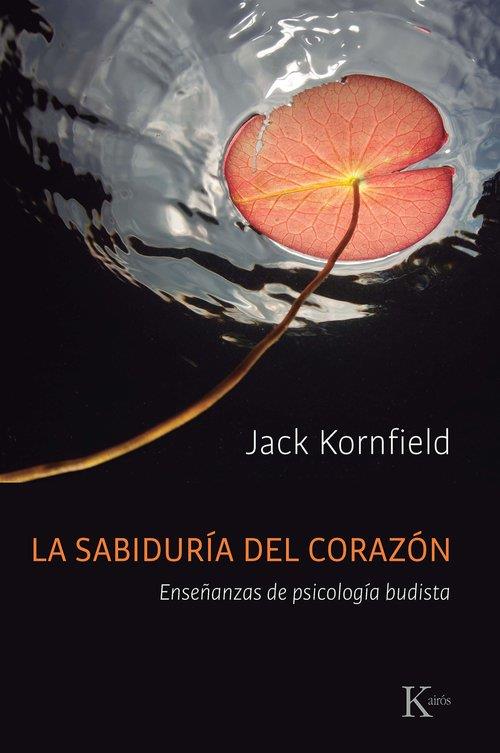 Sabiduría del Corazón, La | 9788411213011 | Kornfield, Jack