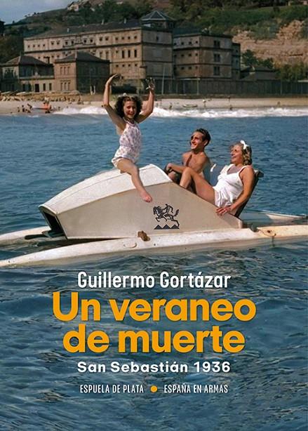 Veraneo de muerte, Un : San Sebastián 1936 | 9788419877178 | Gortázar, Guillermo