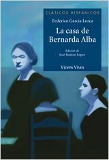 Casa De Bernarda Alba, La | 9788431685034 | Garcia Lorca, Federico / Lopez Garcia, Jose Ramon