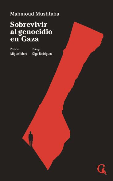 Sobrevivir al genocidio en Gaza | 9788412799668 | Mushtaha, Mahmoud