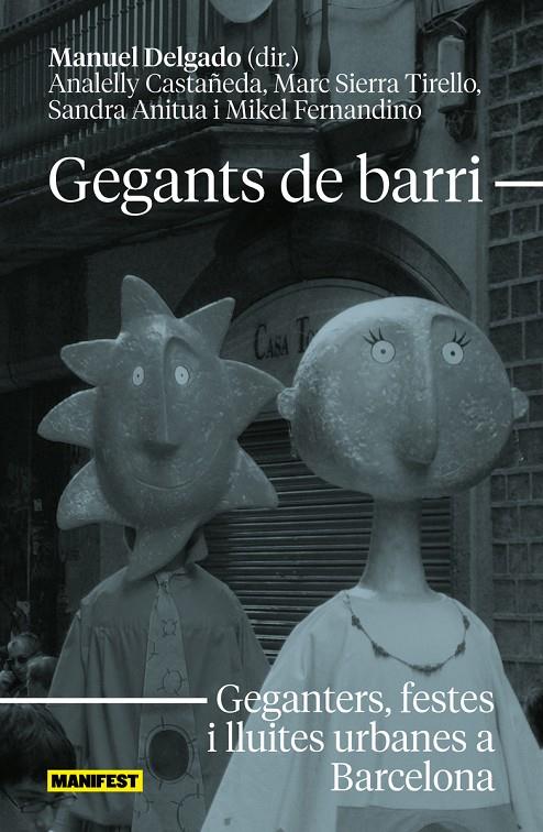 Gegants de barri  | 9788419719522 | Anitua, Sandra / Castañeda Mayuri, Analelly / Delgado, Manuel / Fernandino Hernández, Mikel / Sierra