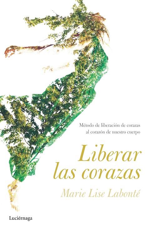 Liberar las corazas | 9788416694600 | Labonté, Marie Lise