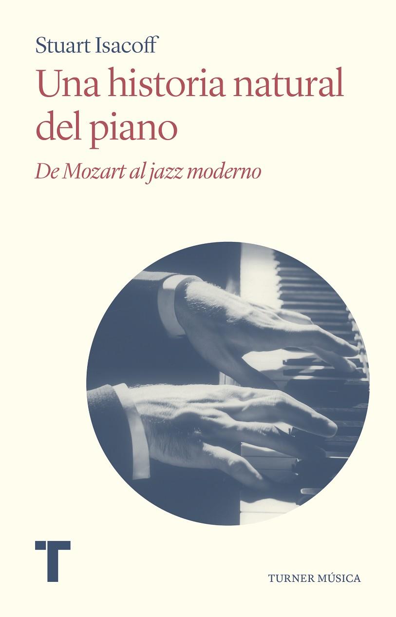 Historia natural del piano, Una | 9788418428999 | Isacoff, Stuart