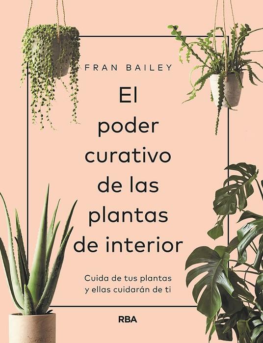 Poder curativo plantas interior, El | 9788411321983 | Bailey, Fran