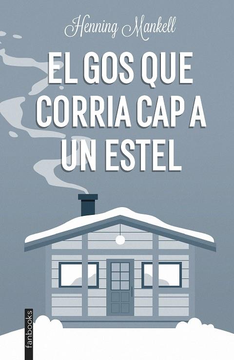 Gos que corria cap a un estel, El | 9788419150189 | Mankell, Henning