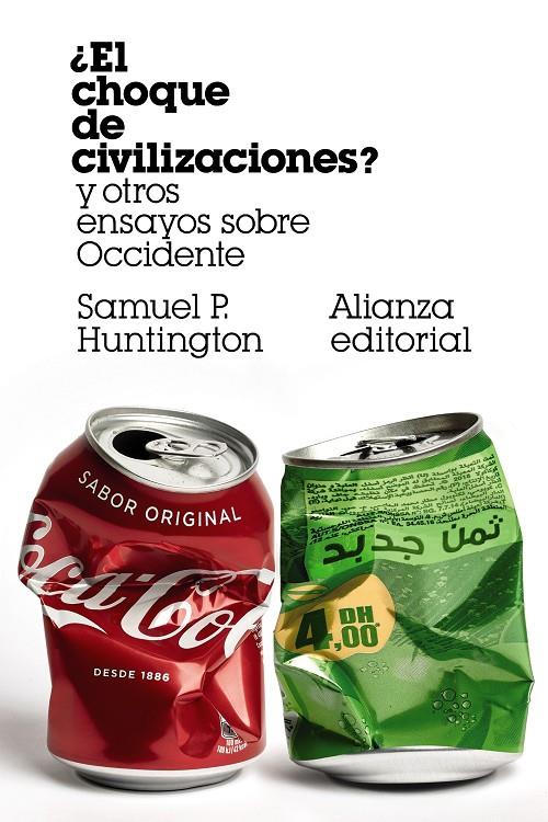 ¿El choque de civilizaciones? y otros ensayos sobre Occidente | 9788491818373 | Huntington, Samuel P.