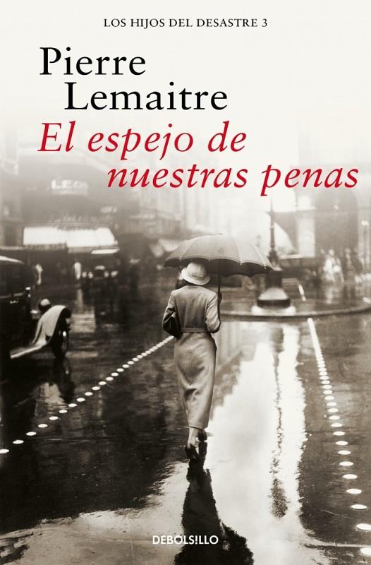 Hijos del desastre 3, Los : El espejo de nuestras penas  | 9788466377850 | Lemaitre, Pierre