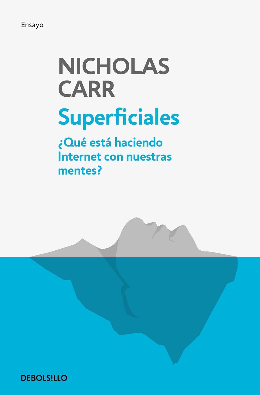 Superficiales : ¿Qué está haciendo Internet con nuestras mentes? | 9788466344289 | Carr, Nicholas