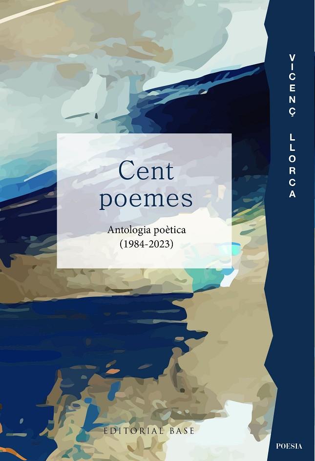 Cent poemes : Antologia poètica (1984-2023) | 9788419007827 | Llorca, Vicenç