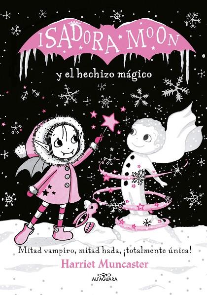 Grandes historias de Isadora Moon 1 : Isadora Moon y el hechizo mágico | 9788420487601 | Muncaster, Harriet