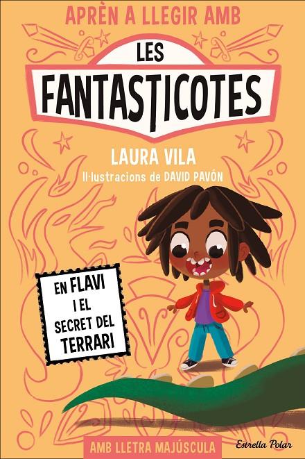 Aprèn a llegir amb Les Fantasticotes 2 : En Flavi i el secret del terrari | 9788413894560 | Vila, Laura