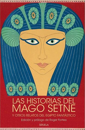 Historias del mago Setne y otros relatos del Egipto fantástico, Las | 9788419419828 | Colonna, Francesco / Calístenes, Pseudo / de Alejandría, Dióscoro / el Anciano, Juan / Al-Masudi, / 