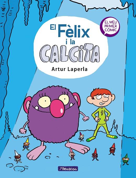 Fèlix i la Calcita 1, El | 9788448854379 | Laperla, Artur