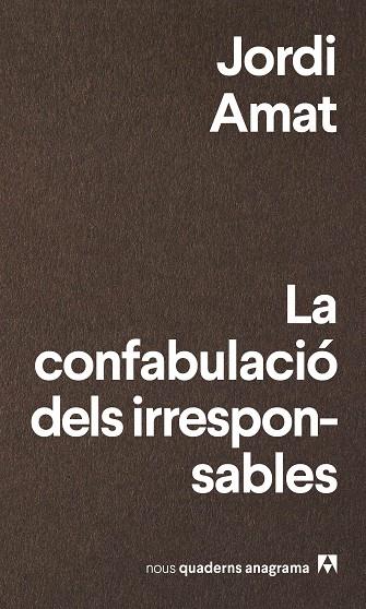 Confabulació dels irresponsables, La | 9788433916174 | Amat, Jordi