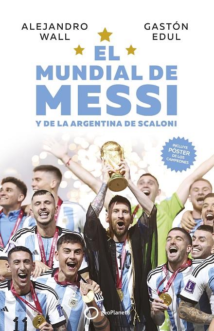 Mundial de Messi y de la Argentina de Scaloni | 9788408273714 | Wall, Alejandro / Edul, Gastón