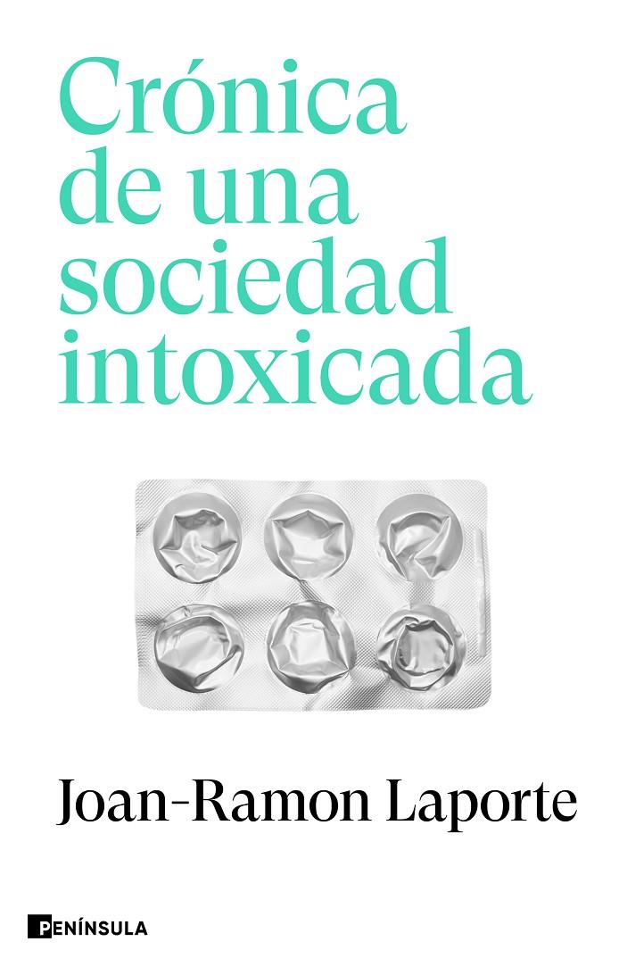 Crónica de una sociedad intoxicada | 9788411002271 | Laporte, Joan-Ramon