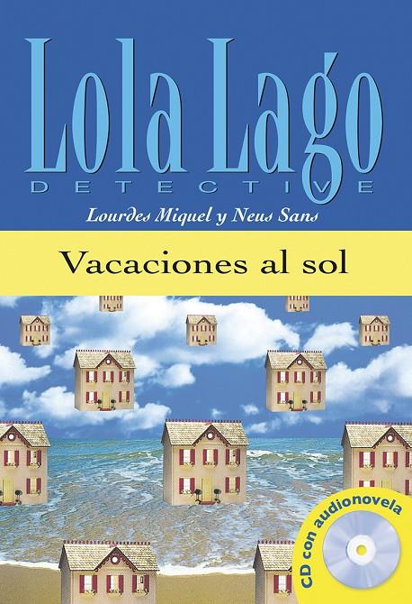 Lola Lago : Vacaciones al sol | 9788484431282 | Sans, Neus / Miquel López, Lourdes