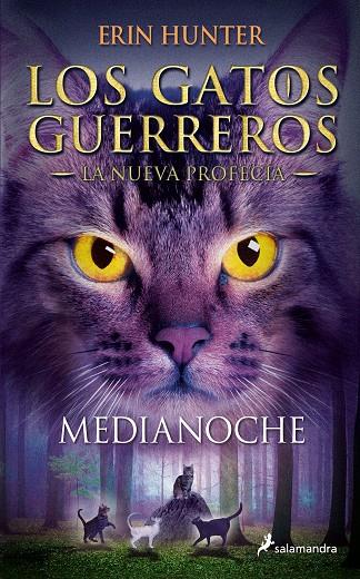 Gatos Guerreros, Los : La Nueva Profecía 1 : Medianoche | 9788498385939 | Hunter, Erin