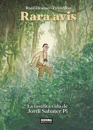 Rara avis : La insólita vida de Jordi Sabater | 9788467959352 | Deamo, Raúl / Alba, Tyto