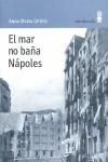 Mar no baña Nápoles, El | 9788495587428 | Ortese, Anna Maria