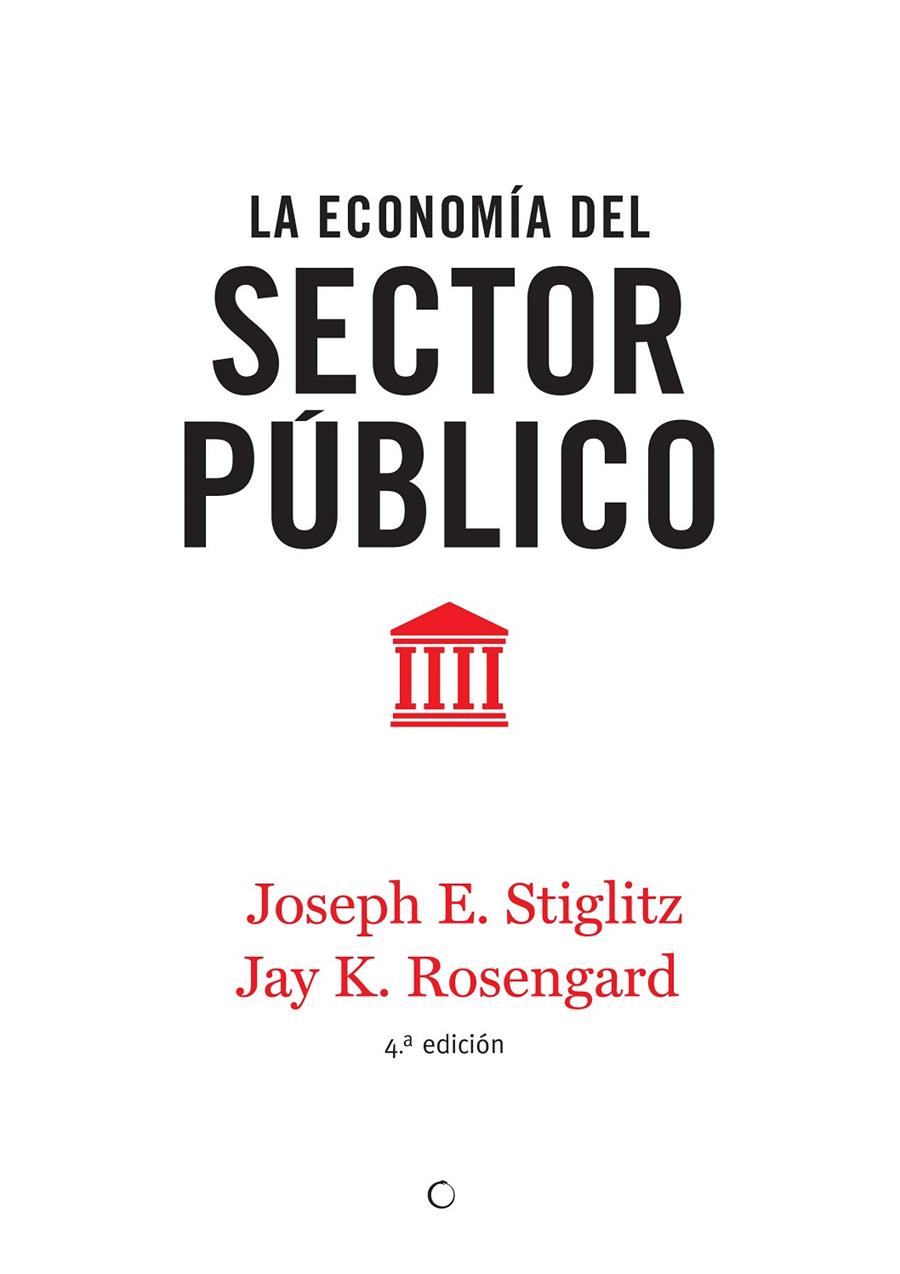 Economía del sector público, La | 9788494107672 | Stiglitz, Joseph E. / Rosengard, Jay K.