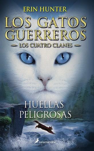 Gatos guerreros, Los : Los Cuatro Clanes : Huellas peligrosas | 9788498385458 | Hunter, Erin