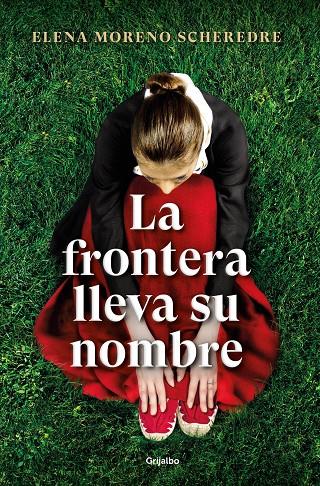 Frontera lleva su nombre, La | 9788425360923 | Moreno Scheredre, Elena