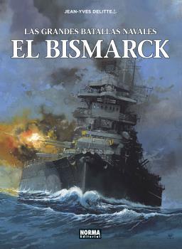 Grandes batallas navales 12, Las : El Bismarck | 9788467948516 | Delitte, Jean Yves