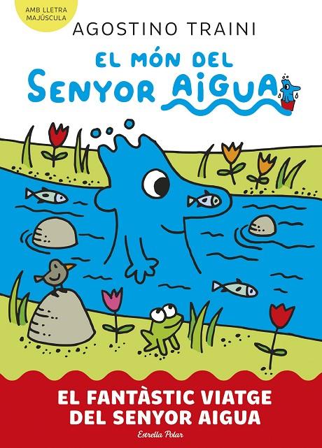 Món del senyor Aigua 1, El : El fantàstic viatge del senyor Aigua | 9788413899046 | Traini, Agostino