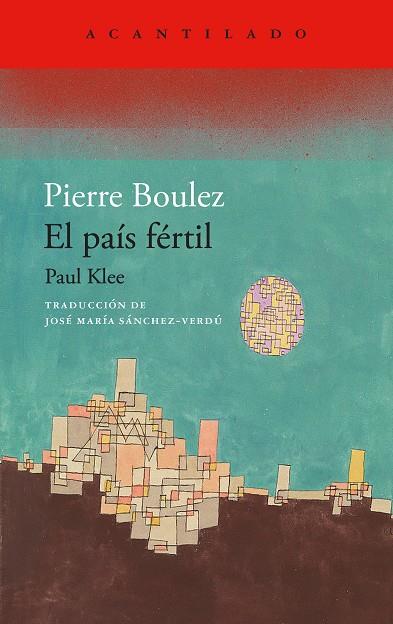 País fértil, El : Paul Klee | 9788419958280 | Boulez, Pierre